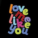 Magic Numbers, The - Love Me Like You
