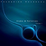 Frederick Rousseau - Etudes & Variations, Volume 1