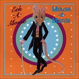 Eek-A-Mouse - Mouse-a-Mania