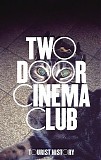 Two Door Cinema Club - Tourist History