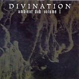 Divination - Ambient Dub Volume I