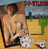 U.P. Wilson - ' On My Way'