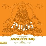 Pharaohs, The - Awakening
