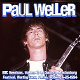 Paul Weller - 1994.06.25 - BBC Sessions, Volume 03, Glastonbury Festival, Worthy Farm, Pilton, Britain