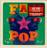Paul Weller - Fat Pop (Volume 1) - Deluxe