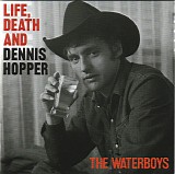 Waterboys, The - Life, Death And Dennis Hopper