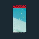 Maestoso - One Drop In A Dry World