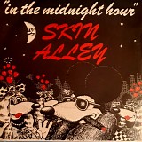 Skin Alley - In The Midnight Hour