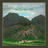 Loreena McKennitt - The Road Back Home