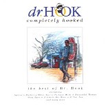 Dr. Hook - Completely Hooked: The Best Of Dr. Hook