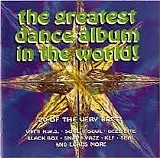 Various artists - The Greatest Dance Album In The World!
