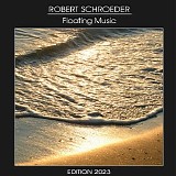 Robert Schroeder - Floating Music