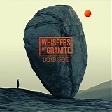 Whispers of Granite - Liquid Stone