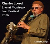 Charles Lloyd - Live at Montreaux Jazz Festival 2006