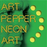 Art Pepper - Neon Art: Volume Three