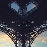 Brad Mehldau - Après Fauré