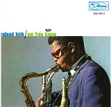 Roland Kirk - We Free Kings