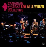 Canadian Jazz Collective - Live at Le Vauban