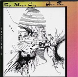 The Sun Ra Arkestra - The Magic City