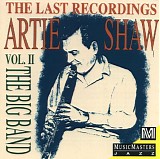 Artie Shaw And His Orchestra - The Last Recordings, Vol. 2: Big Band
