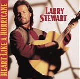 Stewart, Larry - Heart Like A Hurricane