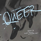 Trent Reznor & Atticus Ross - Queer OST