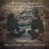 Steve Roach - Vidna Obmana - The Live Story: Portland - Italy - Milwaukee - Netherlands