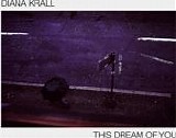 Diana Krall - This Dream Of You