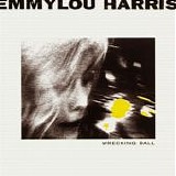 Emmylou Harris - Wrecking Ball