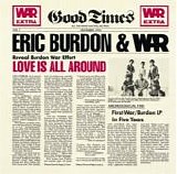Eric Burdon & War - Love Is All Around