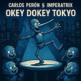 Carlos Peron & Imperatrix - Okey Dokey Tokyo