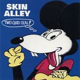 Skin Alley - Two Quid Deal  (Remastered, Reissue)