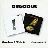 Gracious - Gracious ! / This Is . . . Gracious !!  (2 CD Comp.Reissue)