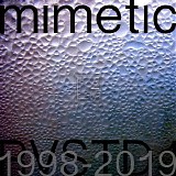 Mimetic - Rvstd1:1998-2019