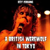 Ozzy Osborne - A British Werewolf in Tokyo (Live At Koseinenkin Hall, Tokyo, Japan)