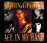 Robin George - Ace In My Hand
