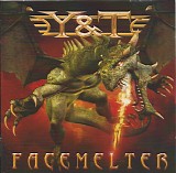 Y & T - Facemelter