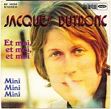 Jacques Dutronc - Et Moi, Et Moi, Et Moi / Mini Mini Mini