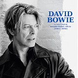 David Bowie - I Can't Give Everything Away [2002-2016]
