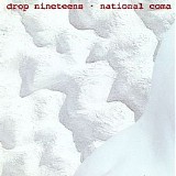 Drop Nineteens - National Coma