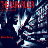 The Dark Ruler - Machine Gun Jerry