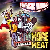 Bombastic Meatbats featuring Chad Smith - More Meat