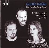 Christian Tetzlaff, Tanja Tetzlaff & Lars Vogt - Dvorák: Piano Trios 3 & 4