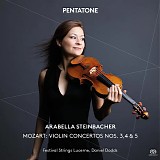 Arabella Steinbacher / Festival Strings Lucerne / Daniel Dodds - Mozart: Violin Concertos 3, 4 & 5