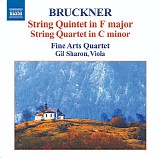 Fine Arts Quartet - Bruckner: String Quintet - String Quartet