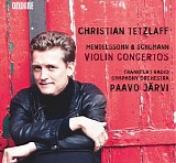 Chistian Tetzlaff / Frankfurt Radio Symphony Orchestra / Paavo Järvi - Mendelssohn & Schumann: Violin Concertos