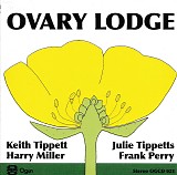 Ovary Lodge - Ovary Lodge