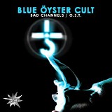 Blue Öyster Cult - Bad Channels