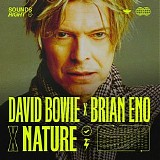 David Bowie, Brian Eno & NATURE - Get Real (Sounds Right Mix)