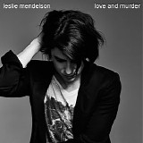Leslie Mendelson - Love & Murder